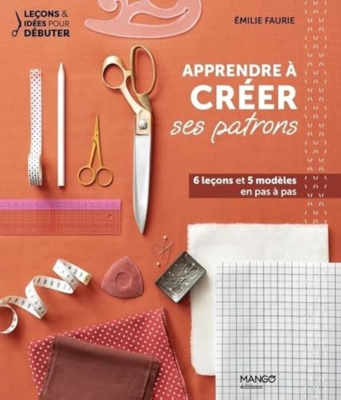Couverture du livre « Apprendre à créer ses patrons : 6 leçons et 5 modèles en pas à pas », librairie Les Contes Infusés à Corte