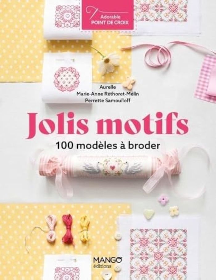 Couverture du livre « Jolis motifs : 100 modèles à broder » de Aurelle, librairie Les Contes Infusés à Corte