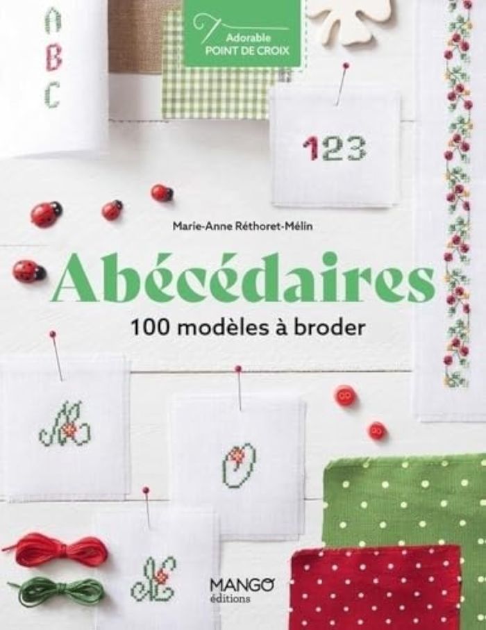 Couverture du livre « Abécédaires : 100 modèles à broder » de Marie-Anne Réthoret-Mélin, librairie Les Contes Infusés à Corte
