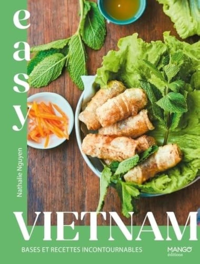 Couverture du livre « Easy Vietnam : bases et recettes incontournables » de Nathalie Nguyen, librairie Les Contes Infusés à Corte