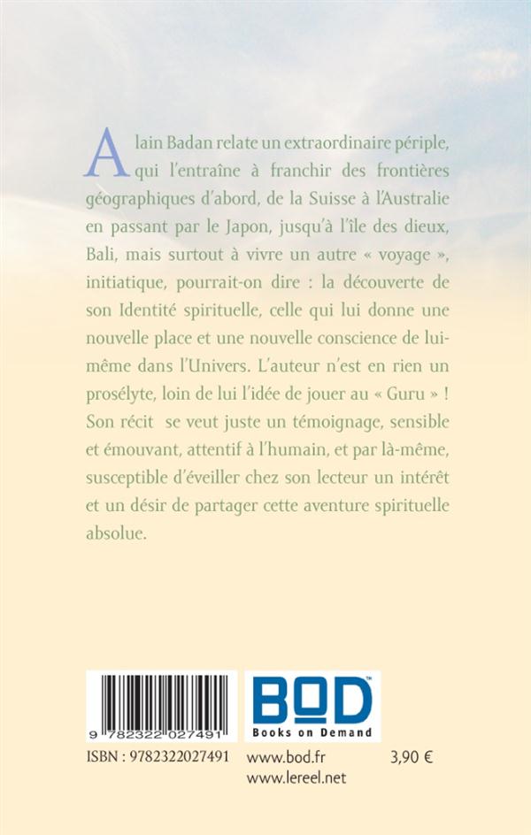 Quatrième de couverture de « IDENTITE SPIRITUELLE - AU DELA DE NOS IDENTITES »