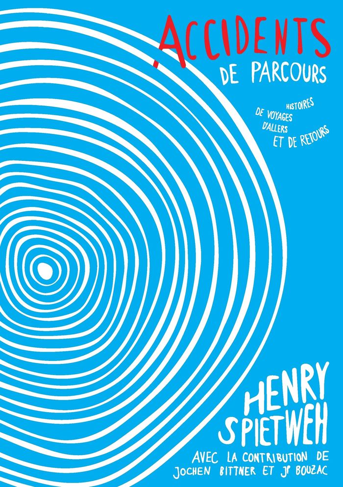 Couverture du livre « ACCIDENTS DE PARCOURS - HISTOIRES DE VOYAGES, D'ALLERS ET DE RETOURS - ILLUSTRATIONS, COULEUR », librairie Les Contes Infusés à Corte