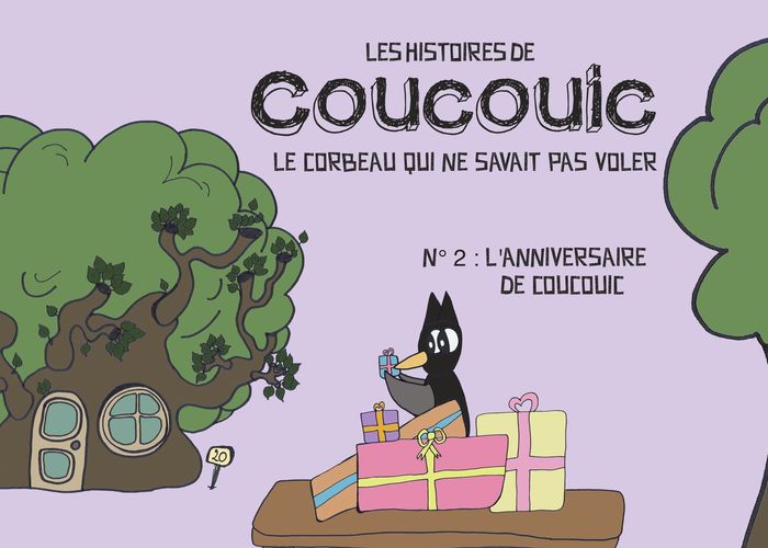 Couverture du livre « LES HISTOIRES DE COUCOUIC LE CORBEAU QUI NE SAVAIT PAS VOLER - L'ANNIVERSAIRE DE COUCOUIC - ILLUSTRA » de D. Fanny Anais, librairie Les Contes Infusés à Corte