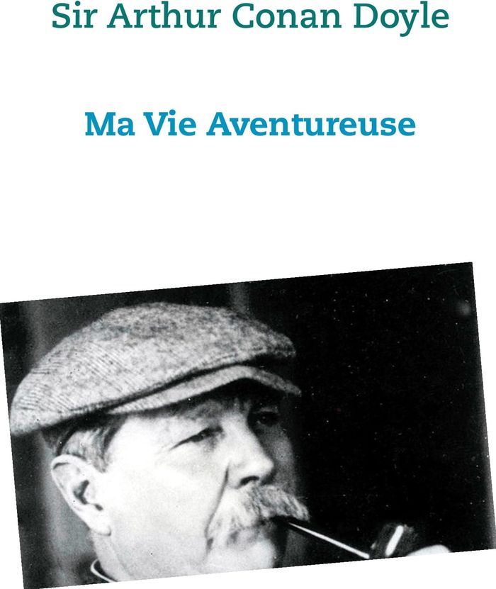 Couverture du livre « Ma vie aventureuse » de Arthur Conan Doyle, librairie Les Contes Infusés à Corte