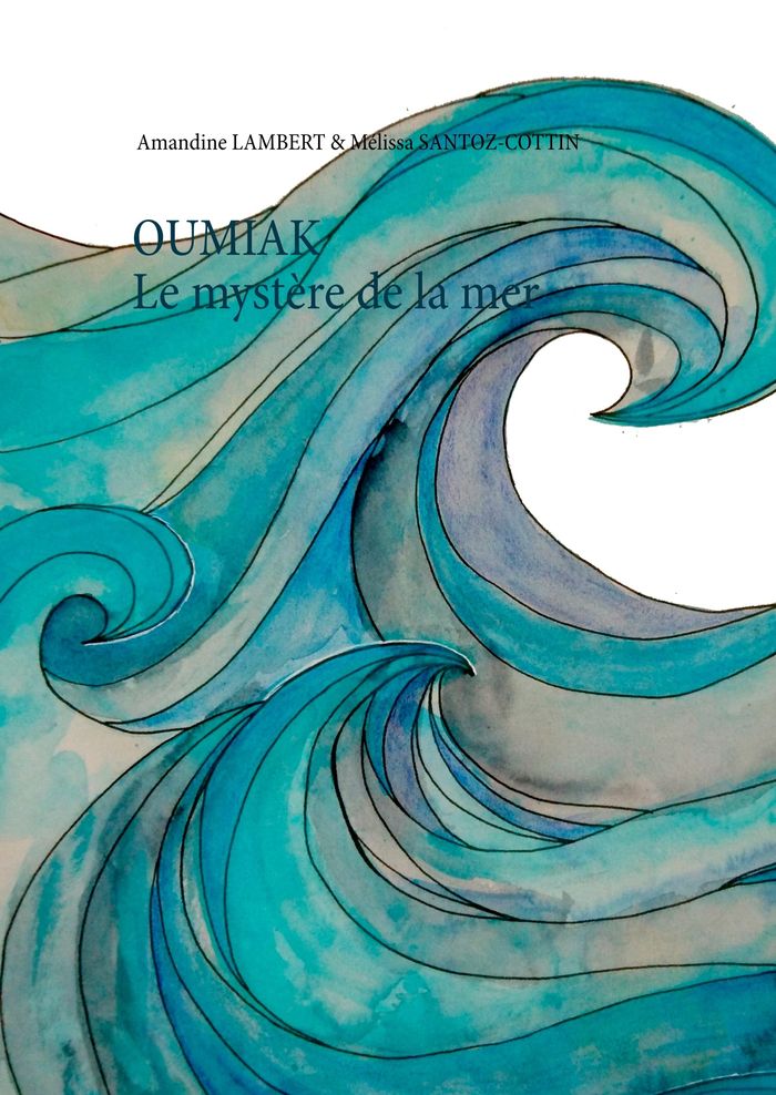 Couverture du livre « OUMIAK - LE MYSTERE DE LA MER - ILLUSTRATIONS, COULEUR » de Amandine Lambert, librairie Les Contes Infusés à Corte