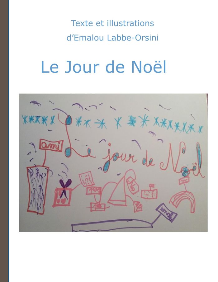Couverture du livre « LE JOUR DE NOEL - ILLUSTRATIONS, COULEUR » de Emalou Labbe-Orsini, librairie Les Contes Infusés à Corte