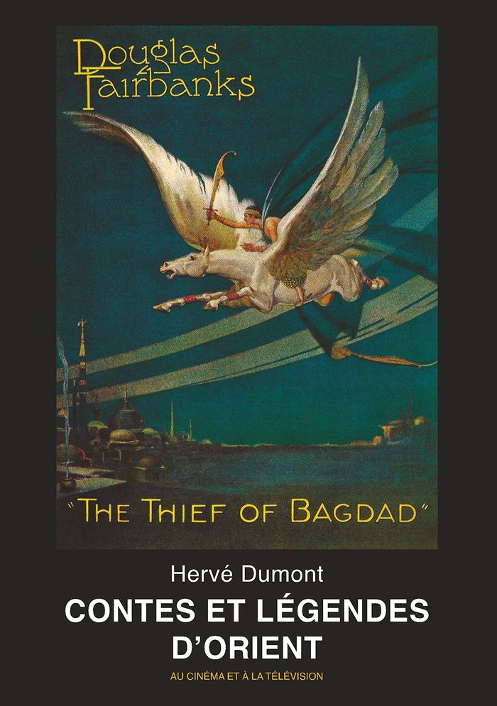 Couverture du livre « CONTES ET LEGENDES D'ORIENT - AU CINEMA ET A LA TELEVISION - ILLUSTRATIONS, COULEUR » de Herve Dumont, librairie Les Contes Infusés à Corte
