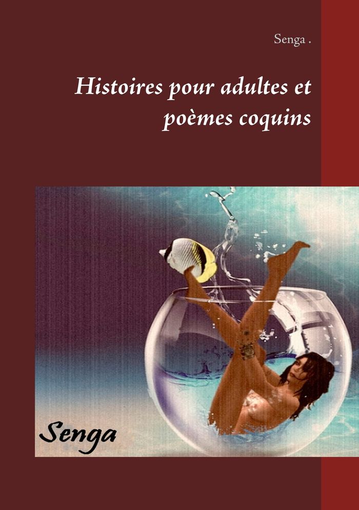 Couverture du livre « HISTOIRES POUR ADULTES ET POEMES COQUINS », librairie Les Contes Infusés à Corte