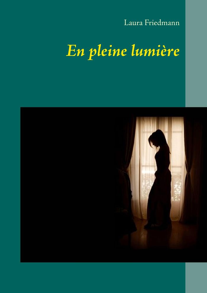 Couverture du livre « EN PLEINE LUMIERE » de Laura Friedmann, librairie Les Contes Infusés à Corte
