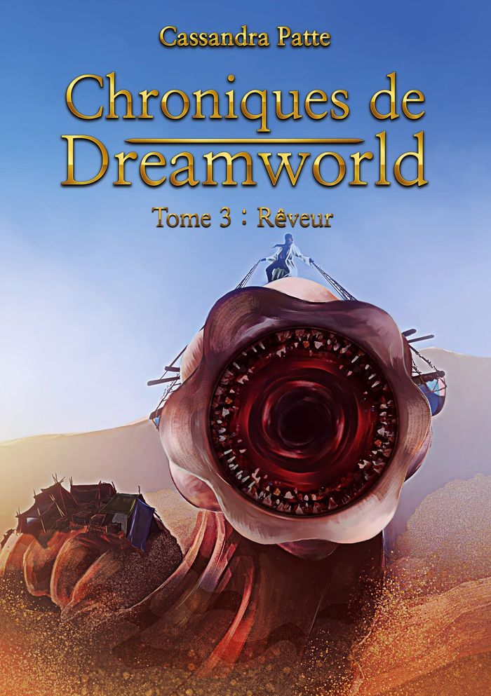 Couverture du livre « CHRONIQUES DE DREAMWORLD - TOME 3: REVEUR » de Cassandra Patte, librairie Les Contes Infusés à Corte