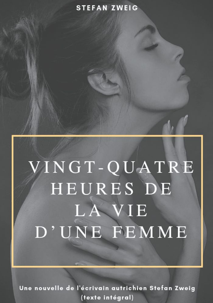 Couverture du livre « Vingt-quatre heures de la vie d'une femme » de Stefan Zweig, librairie Les Contes Infusés à Corte