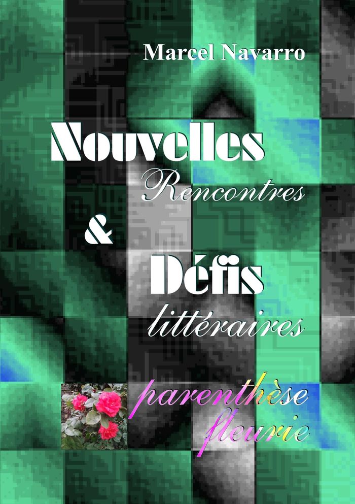 Couverture du livre « NOUVELLES & DEFIS - RENCONTRES », librairie Les Contes Infusés à Corte