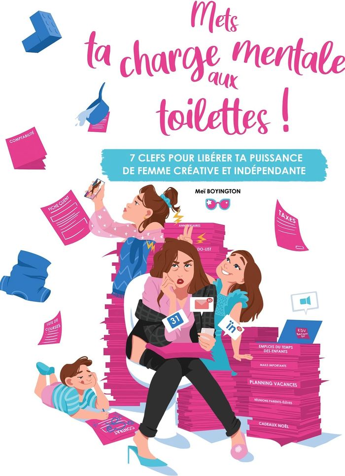 Couverture du livre « METS TA CHARGE MENTALE AUX TOILETTES ! - 7 CLEFS POUR LIBERER TA PUISSANCE DE FEMME CREATIVE ET INDE », librairie Les Contes Infusés à Corte