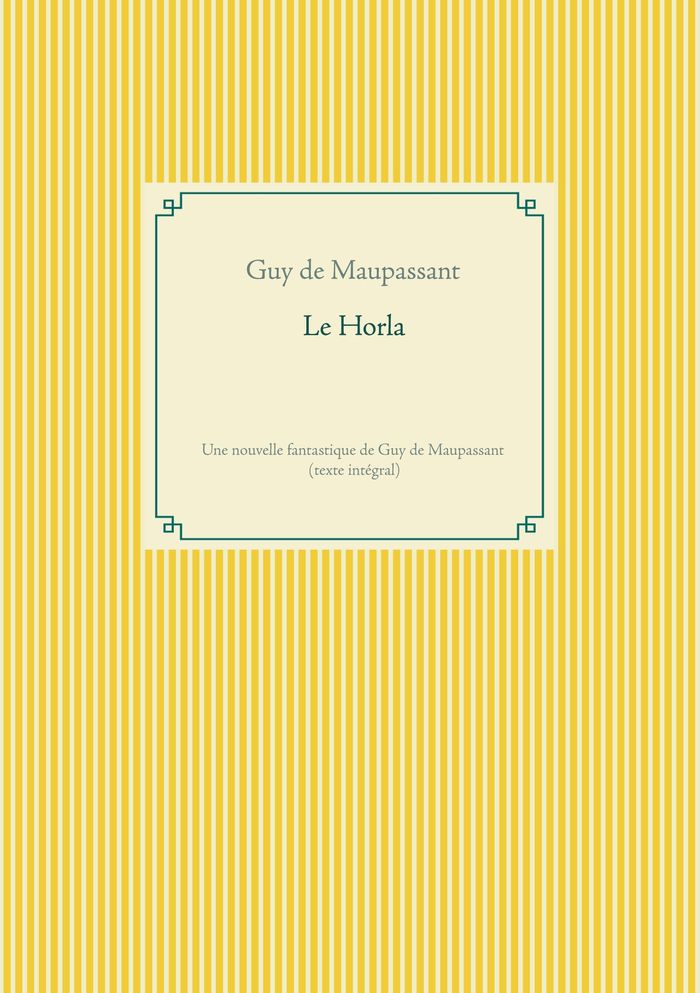 Couverture du livre « Le Horla » de Guy de Maupassant, librairie Les Contes Infusés à Corte