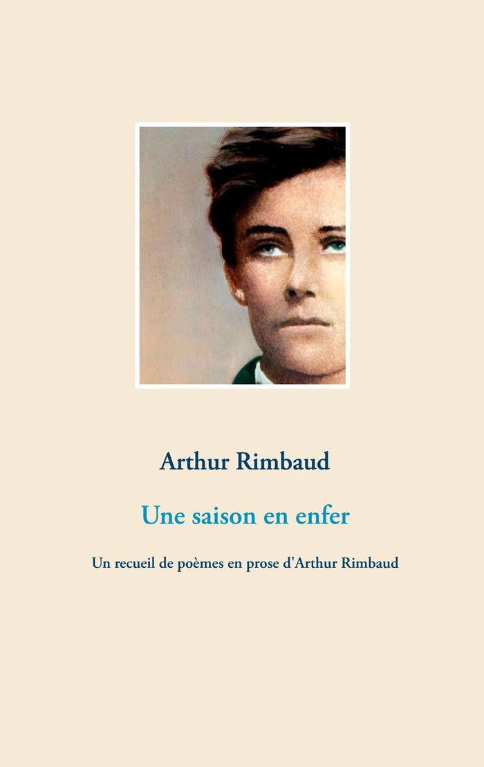 Couverture du livre « Une saison en enfer : un recueil de poèmes en prose » de Arthur Rimbaud, librairie Les Contes Infusés à Corte