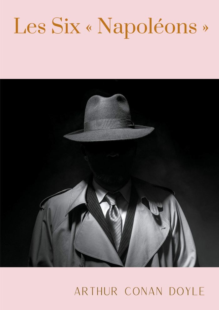 Couverture du livre « Les six Napoléons » de Arthur Conan Doyle, librairie Les Contes Infusés à Corte