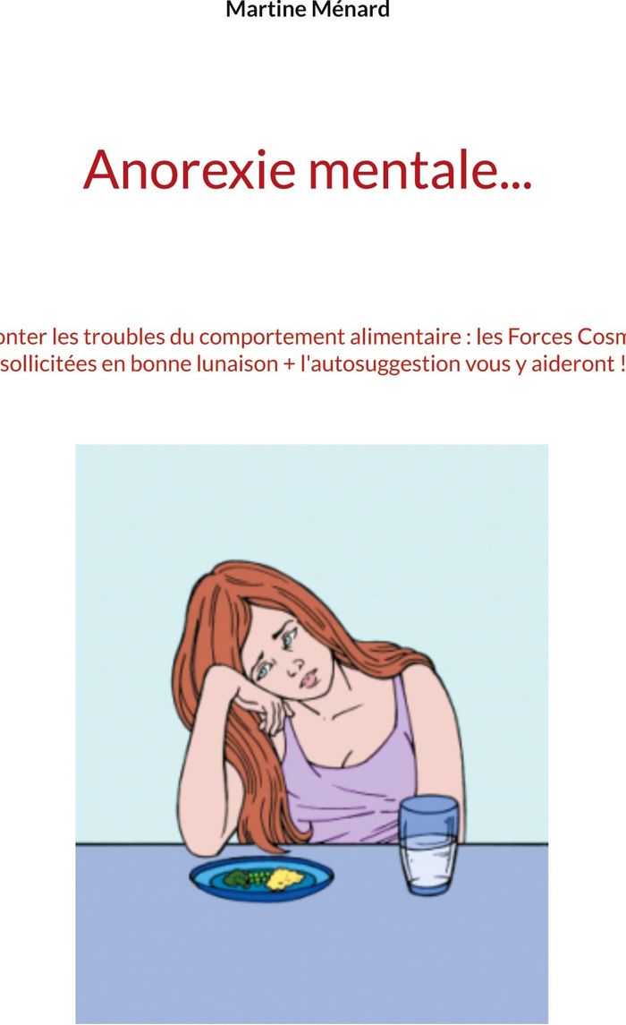 Couverture du livre « ANOREXIE MENTALE... - SURMONTER LES TROUBLES DU COMPORTEMENT ALIMENTAIRE : LES FORCES COSMIQUES SOLL », librairie Les Contes Infusés à Corte