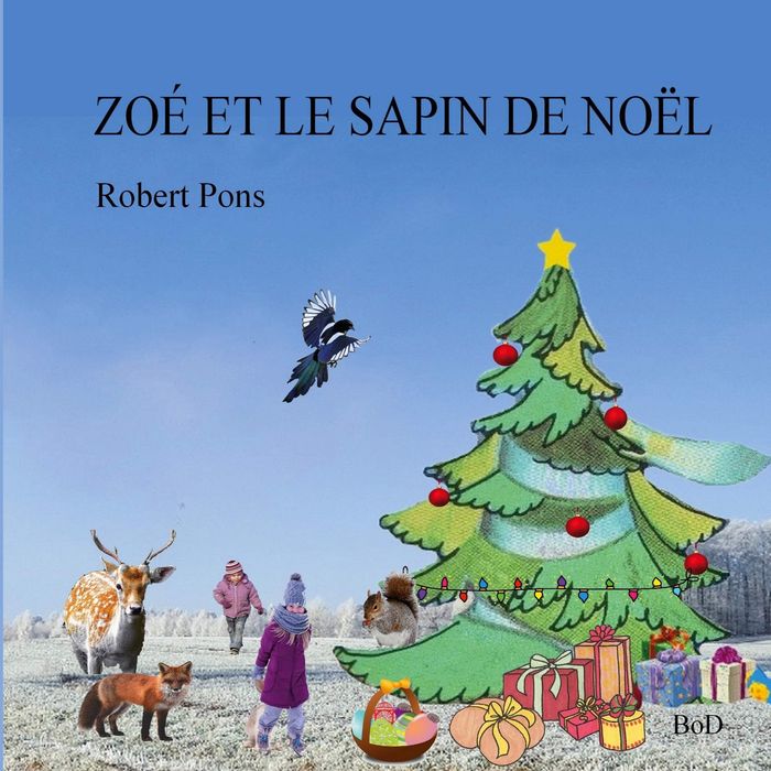 Couverture du livre « ZOE ET LE PETIT SAPIN DE NOEL - ILLUSTRATIONS, COULEUR » de Robert Pons, librairie Les Contes Infusés à Corte
