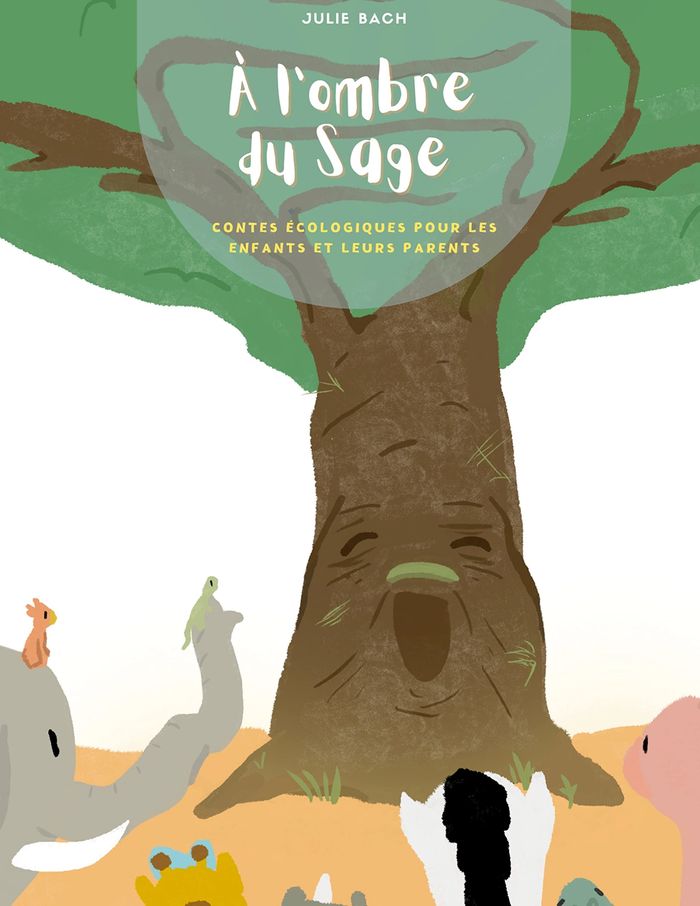 Couverture du livre « A L'OMBRE DU SAGE - CONTES ECOLOGIQUES POUR LES ENFANTS ET LEURS PARENTS - ILLUSTRATIONS, COULEUR », librairie Les Contes Infusés à Corte
