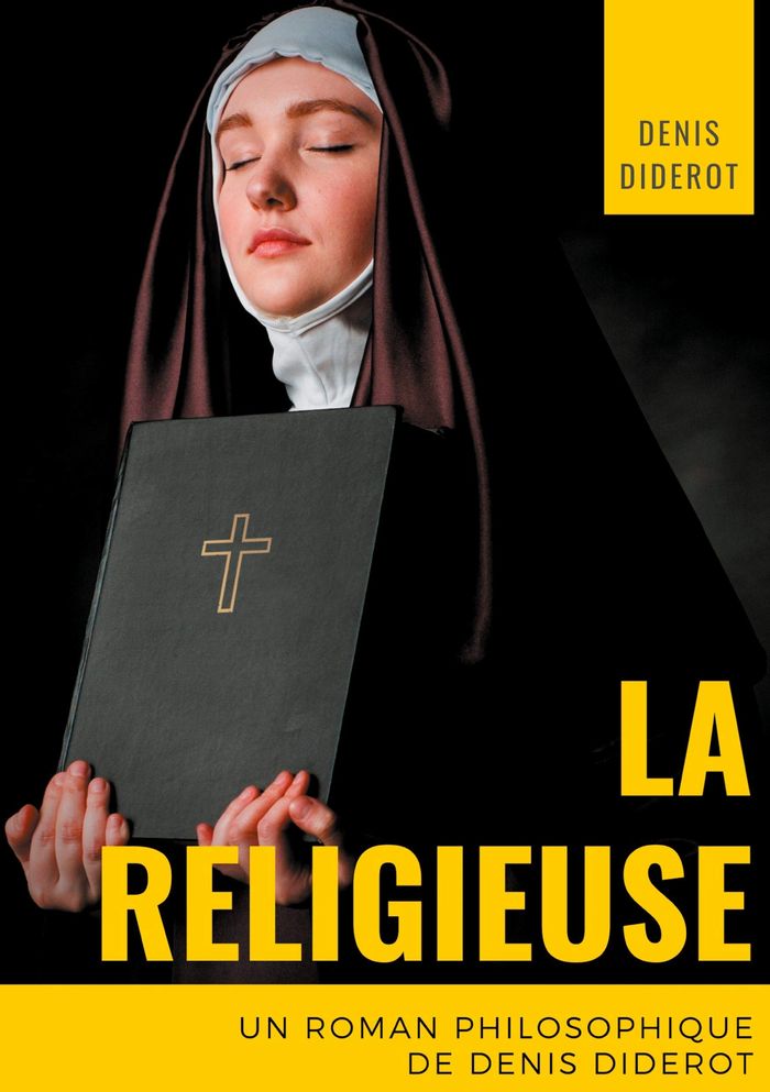Couverture du livre « LA RELIGIEUSE - UN ROMAN PHILOSOPHIQUE DE DENIS DIDEROT » de Denis Diderot, librairie Les Contes Infusés à Corte