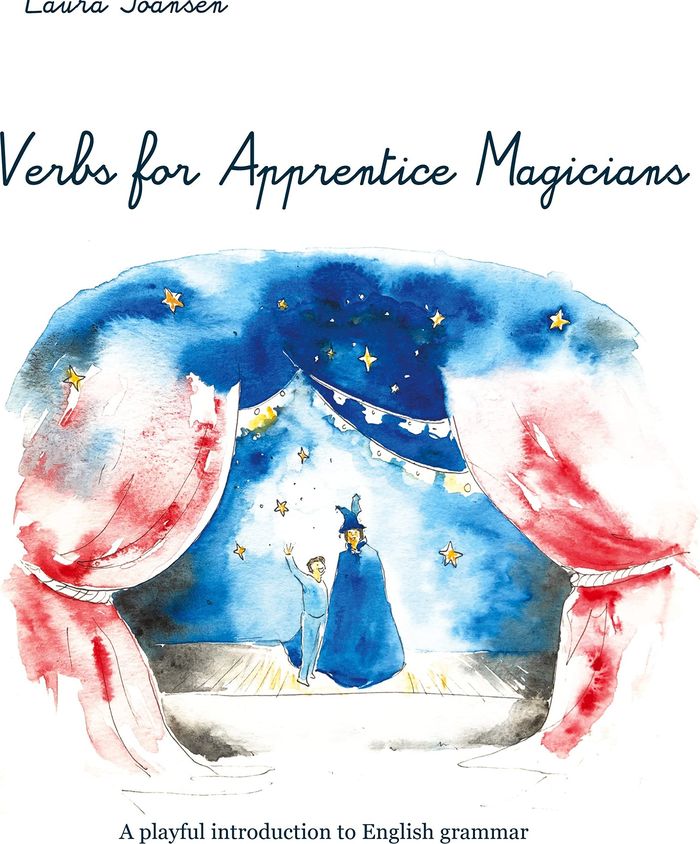 Couverture du livre « VERBS FOR APPRENTICE MAGICIANS - ILLUSTRATIONS, COULEUR » de Laura Joansen, librairie Les Contes Infusés à Corte
