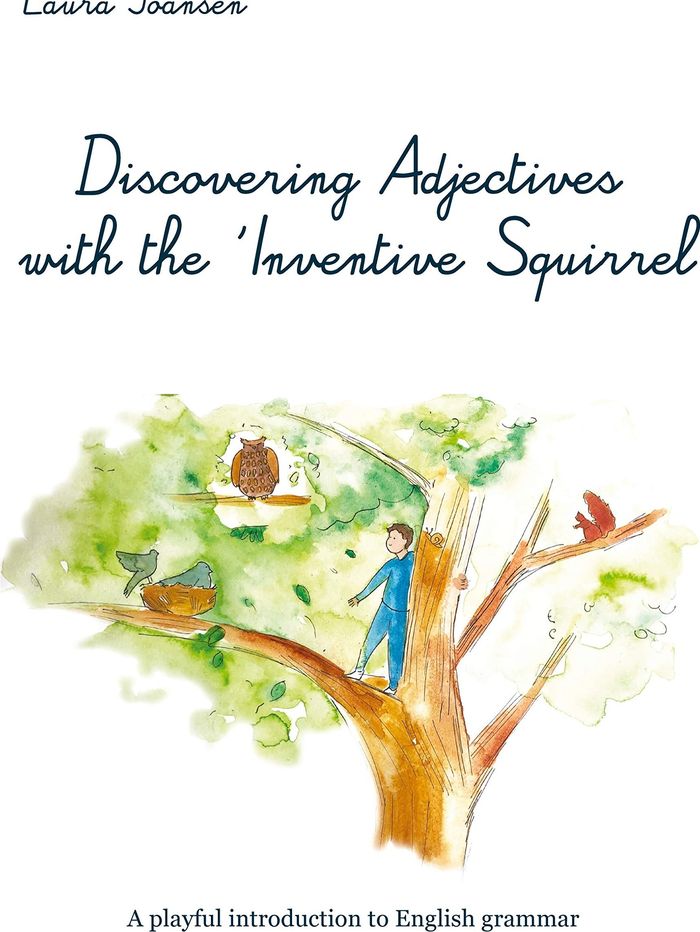 Couverture du livre « DISCOVERING ADJECTIVES WITH THE 'INVENTIVE SQUIRREL' - ILLUSTRATIONS, COULEUR », librairie Les Contes Infusés à Corte