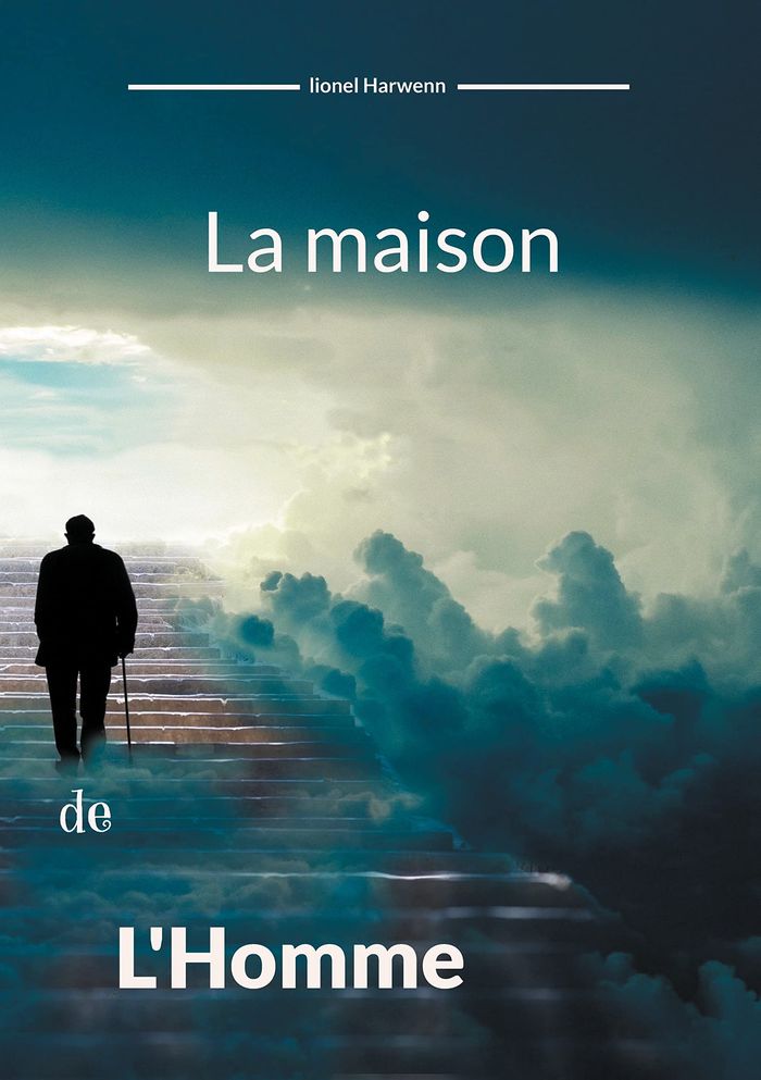 Couverture du livre « LA MAISON DE L'HOMME » de Lionel Harwenn, librairie Les Contes Infusés à Corte