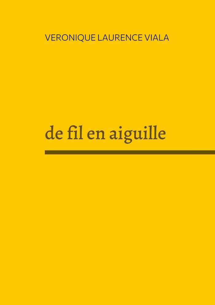Couverture du livre « DE FIL EN AIGUILLE - NOUVELLES REGIONALES » de Viala V L., librairie Les Contes Infusés à Corte