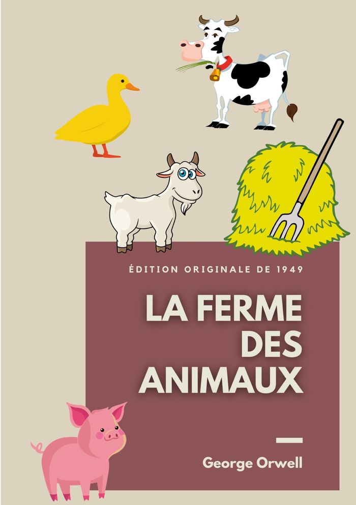 Couverture du livre « La ferme des animaux : 1945 » de George Orwell, librairie Les Contes Infusés à Corte