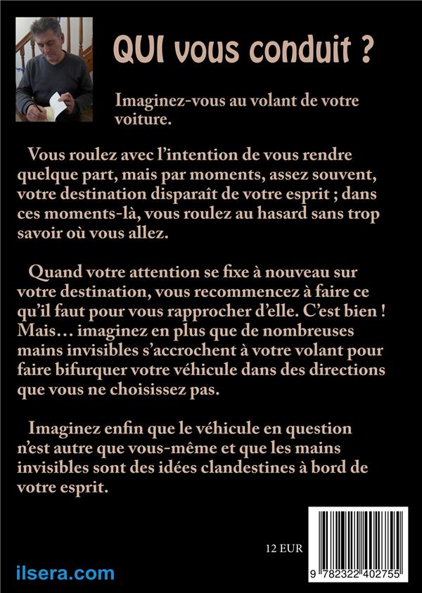 Quatrième de couverture de « QUI VOUS CONDUIT ? »