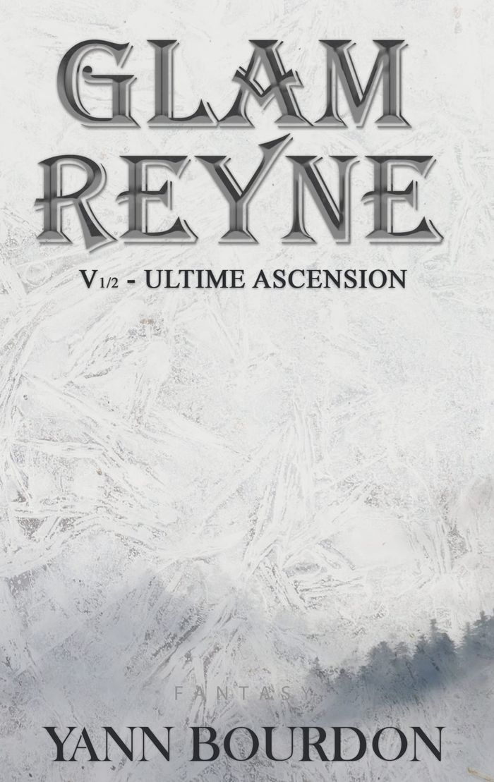 Couverture du livre « GLAM REYNE - ULTIME ASCENSION (PARTIE 1) - ILLUSTRATIONS, COULEUR » de Bourdon/larroque, librairie Les Contes Infusés à Corte
