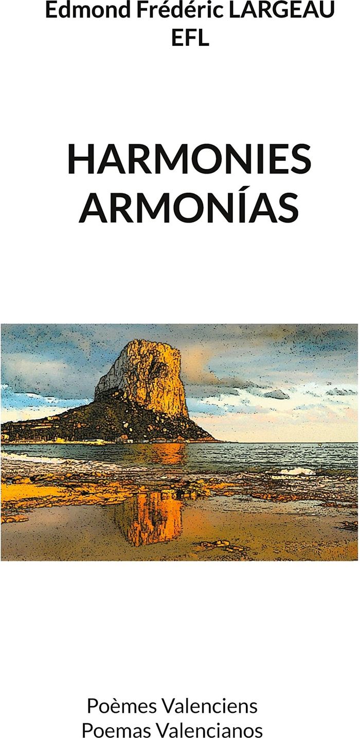 Couverture du livre « HARMONIES ARMONIAS - POEMES VALENCIENS POEMAS VALENCIANOS » de Largeau E F., librairie Les Contes Infusés à Corte