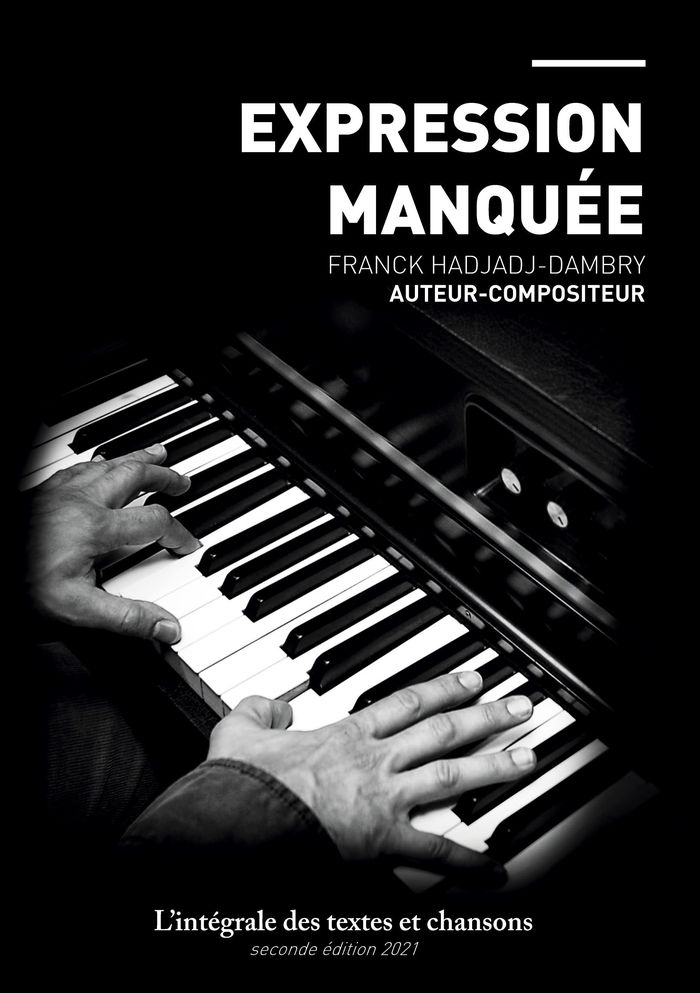 Couverture du livre « EXPRESSION MANQUEE - L'INTEGRALE DES TEXTES ET CHANSONS - ILLUSTRATIONS, COULEUR », librairie Les Contes Infusés à Corte