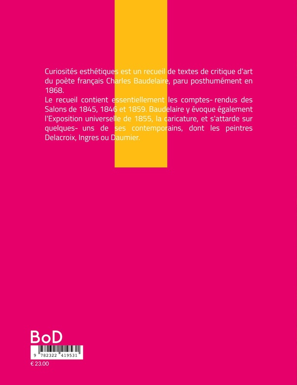 Quatrième de couverture de « Curiosités esthétiques : critiques »