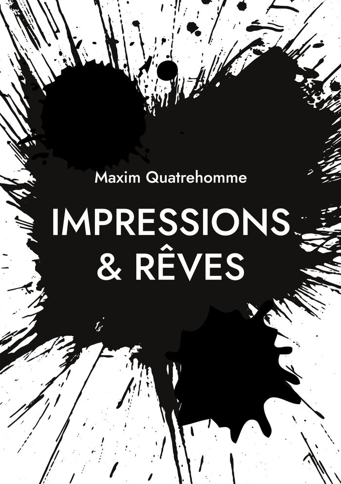 Couverture du livre « IMPRESSIONS & REVES » de Maxim Quatrehomme, librairie Les Contes Infusés à Corte