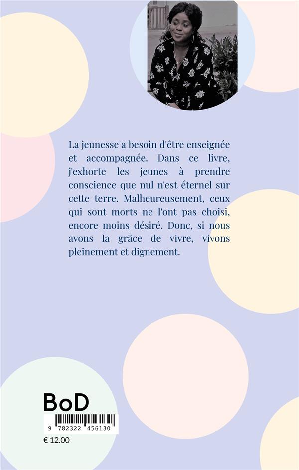 Quatrième de couverture de « LETTRE D'UNE SOEUR - LA JEUNESSE SERA TOUJOURS MA PRIORITE - ILLUSTRATIONS, COULEUR »