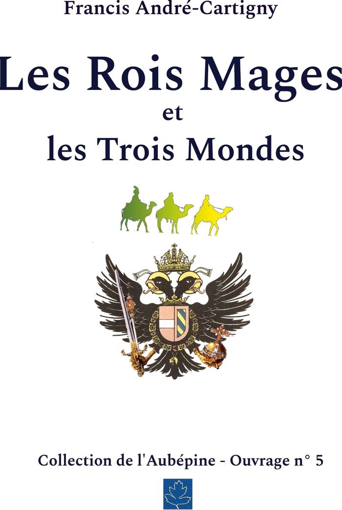 Couverture du livre « LES ROIS MAGES ET LES TROIS MONDES » de F. Andre-Cartigny, librairie Les Contes Infusés à Corte