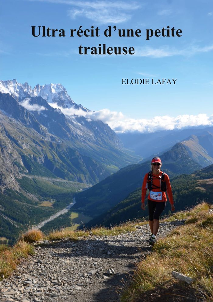Couverture du livre « ULTRA RECIT D'UNE PETITE TRAILEUSE - ILLUSTRATIONS, COULEUR » de Elodie Lafay, librairie Les Contes Infusés à Corte