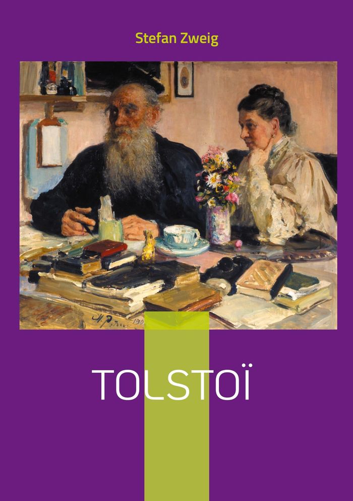 Couverture du livre « Tolstoï : La métamorphose d'un génie littéraire : de l'écrivain acclamé au penseur tourmenté en quête de vérité » de Stefan Zweig, librairie Les Contes Infusés à Corte