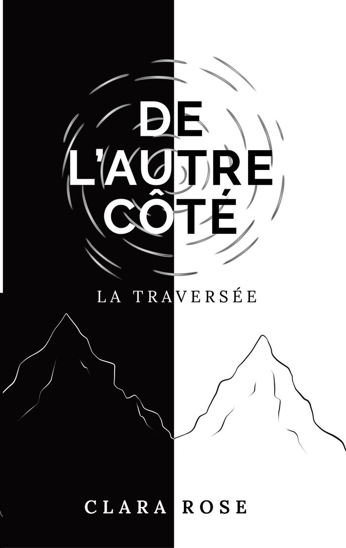 Couverture du livre « DE L'AUTRE COTE - LA TRAVERSEE » de Clara Rose, librairie Les Contes Infusés à Corte