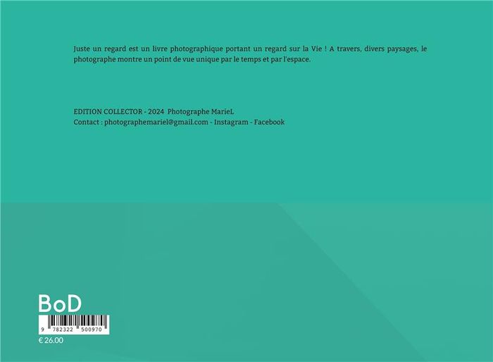 Quatrième de couverture de « JUSTE UN REGARD - EDITION COLLECTOR - ILLUSTRATIONS, COULEUR »