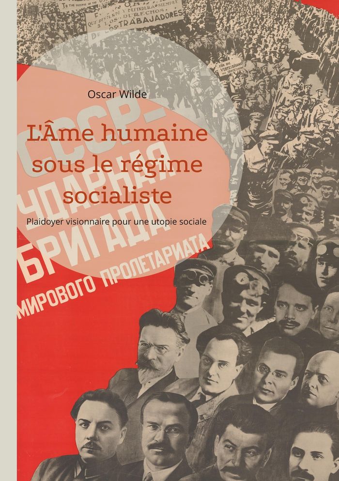 Couverture du livre « L'Âme humaine sous le régime socialiste : Plaidoyer visionnaire pour une utopie sociale » de Oscar Wilde, librairie Les Contes Infusés à Corte