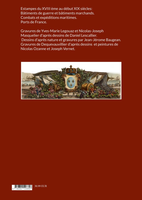 Quatrième de couverture de « COLLECTION D'ESTAMPES DU XVIII AU DEBUT XIX SIECLE - BATIMENTS DE GUERRE ET BATIMENTS MARCHANDS COMB »