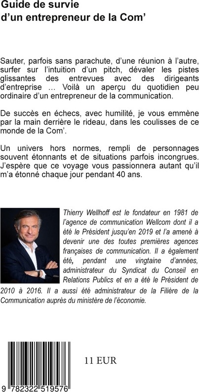 Quatrième de couverture de « GUIDE DE SURVIE D'UN ENTREPRENEUR DE LA COM' - DANS LES COULISSES D'UNE AGENCE DE COMMUNICATION »