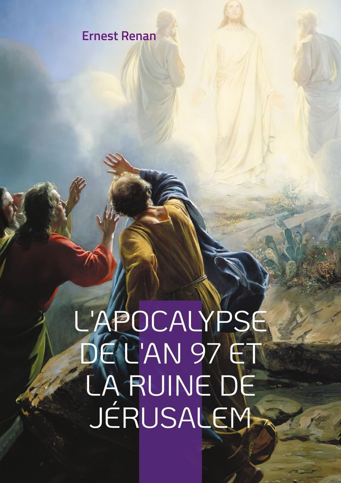 Couverture du livre « L'APOCALYPSE DE L'AN 97 ET LA RUINE DE JERUSALEM - UNE EXPLORATION FASCINANTE DES RACINES HISTORIQUE », librairie Les Contes Infusés à Corte