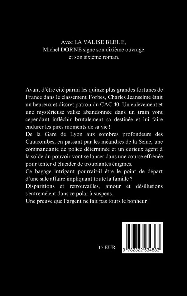 Quatrième de couverture de « LA VALISE BLEUE - L'ARGENT NE FAIT PAS LE BONHEUR »