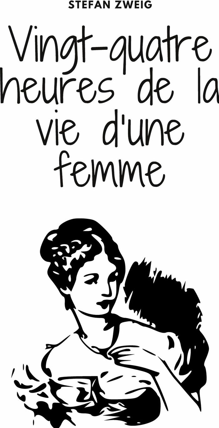 Couverture du livre « Vingt-quatre heures de la vie d'une femme : nouvelle » de Stefan Zweig, librairie Les Contes Infusés à Corte