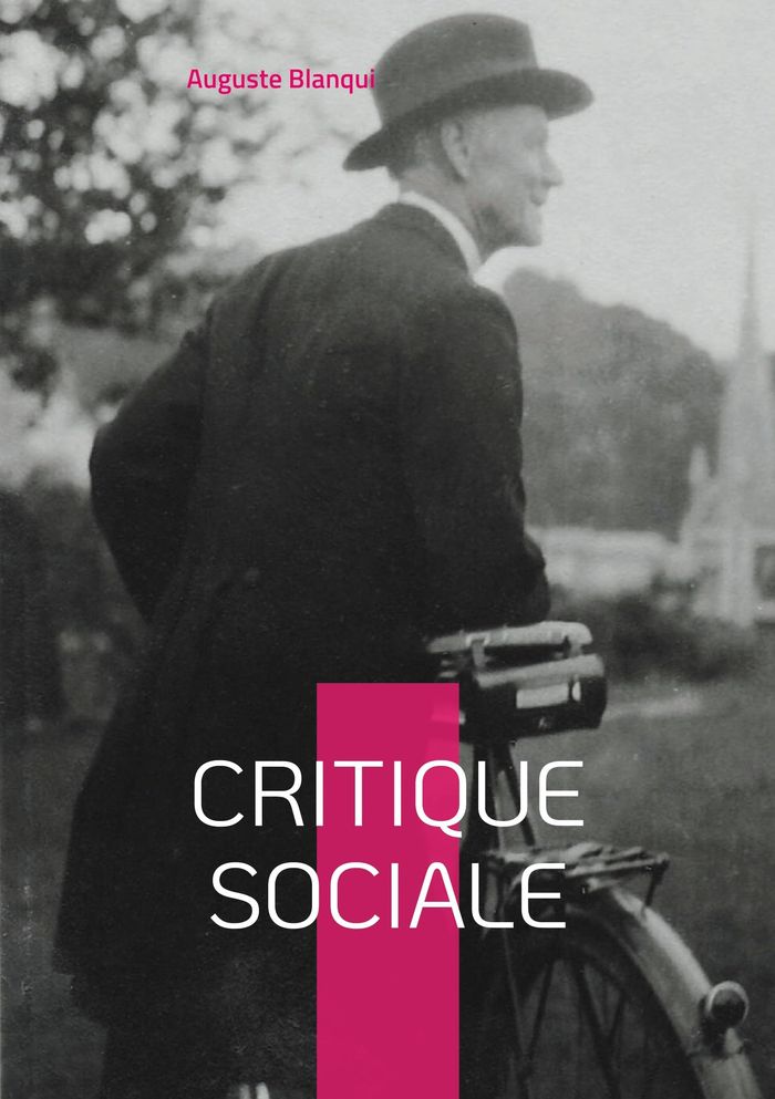 Couverture du livre « CRITIQUE SOCIALE - CAPITAL ET TRAVAIL TOME I » de Auguste Blanqui, librairie Les Contes Infusés à Corte