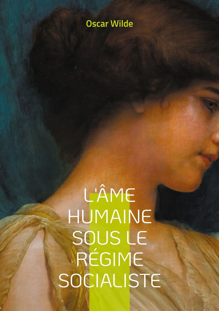 Couverture du livre « L'Âme humaine sous le régime socialiste : Plaidoyer pour un socialisme humaniste », librairie Les Contes Infusés à Corte