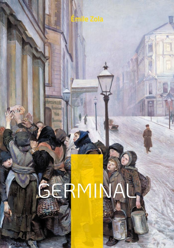 Couverture du livre « Germinal : L'édition intégrale » de Émile Zola, librairie Les Contes Infusés à Corte
